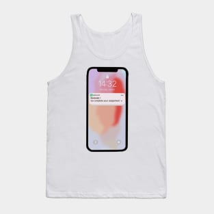 Phone - Reminder - Go complete your assignment Tank Top